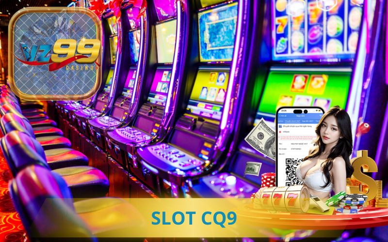 SLOT CQ9 TẠI VZ99